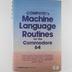Compute!'s machine language routines for the commodore 64