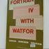 Fortran IV with WATFOR